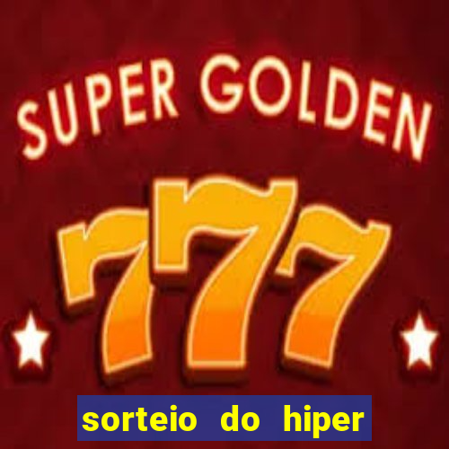 sorteio do hiper cap de hoje ao vivo